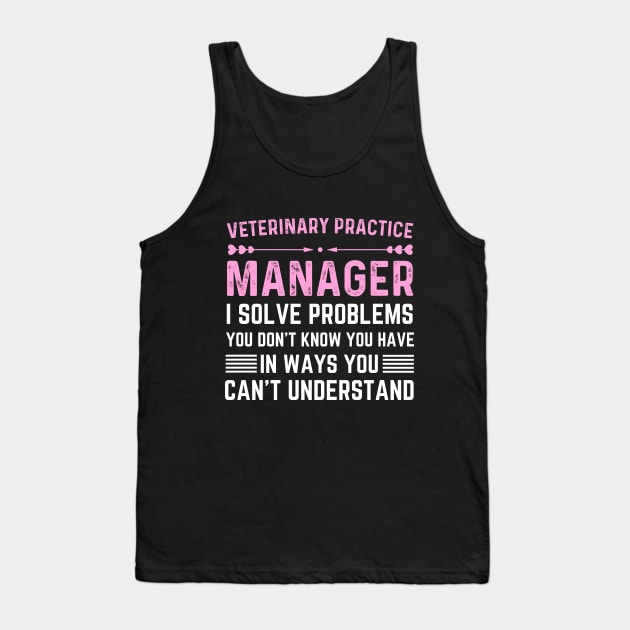 Veterinary Practice Manager appreciation day veterinarian Tank Top by Printopedy